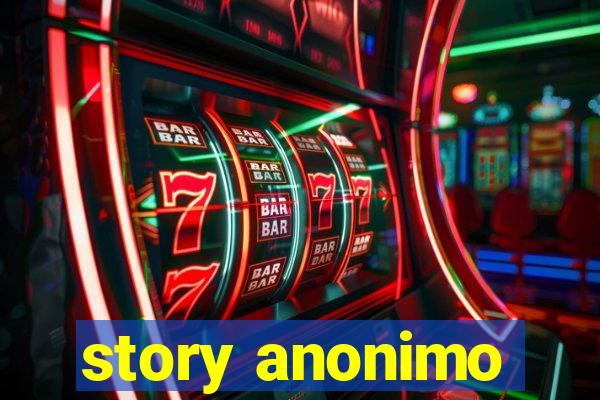 story anonimo